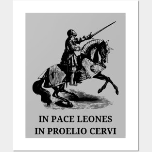 latin phrase in pace leones in proelio cervi Posters and Art